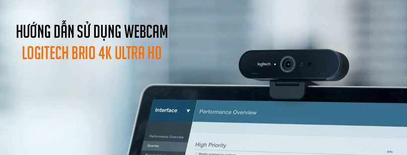 Hướng dẫn sử dụng webcam Logitech Brio 4K Ultra HD