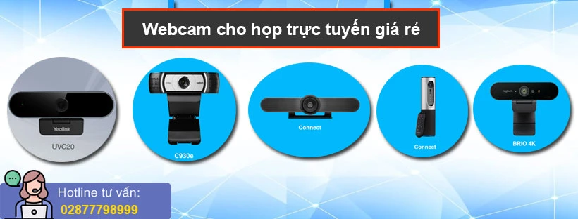 Webcam cho họp trực tuyến giá rẻ