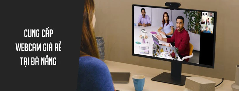 Cung cấp webcam giá rẻ tại Đà Nẵng