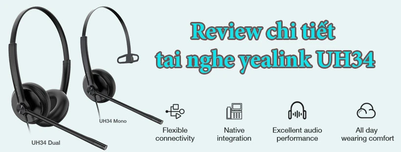 Review chi tiết Yealink UH34